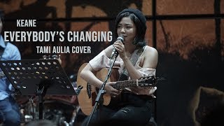 Everybody Changing Tami Aulia Live Acoustic Cover #Keane @silol