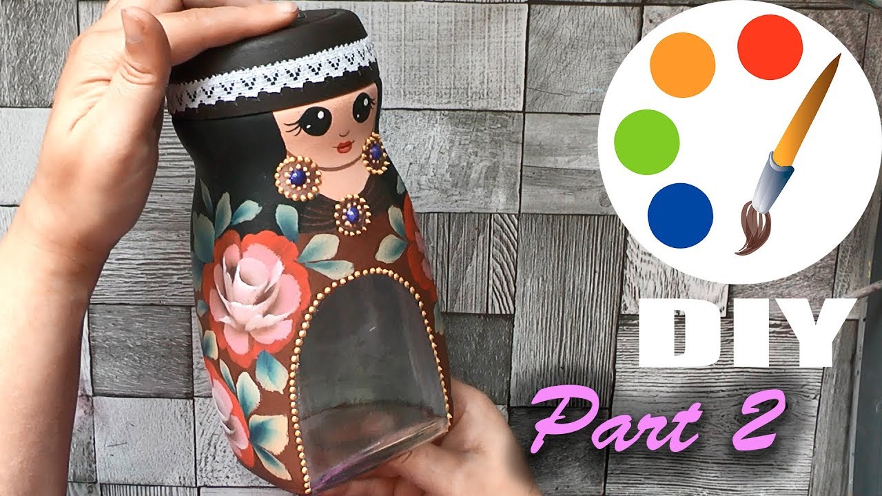 DIY, Decoration idea, Jar craft idea, Paint a girl with roses, part 2