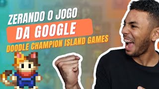 ZERANDO O JOGO DO GOOGLE: Doodle Champion Island 