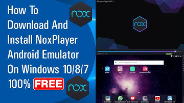 ✅ How To Download And Install NoxPlayer Android Emulator On Windows 10/8/7 100% Free (2020)