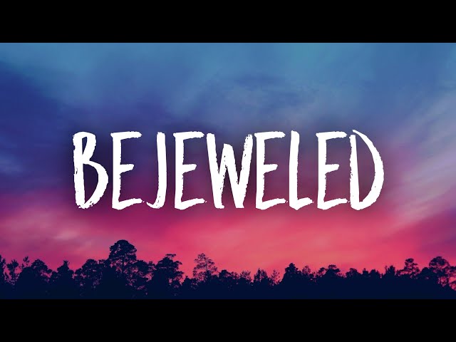 Taylor Swift - Bejeweled (Lyrics) class=