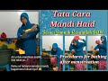 Tata cara mandi haid  sesuai sunnah  procedures for bathing  after menstruation