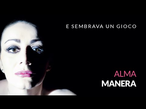 ALMA MANERA - E SEMBRAVA UN GIOCO