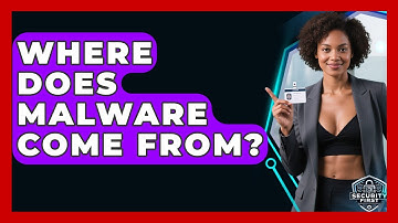 Where Does Malware Come From? - SecurityFirstCorp.com