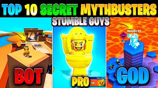 Top 10 Secret Mythbusters in Stumble Guys | Ultimate Guide to Become a Pro