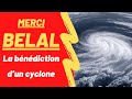 Cyclone belal  dcryptage spirituel personne ny a pens 