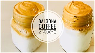 Dalgona Coffee Recipe in 2 Ways | Dalgona Coffee Without Mixer | TikTok trending dalgona coffee