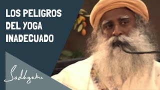 El peligro del yoga inadecuado  | Sadhguru