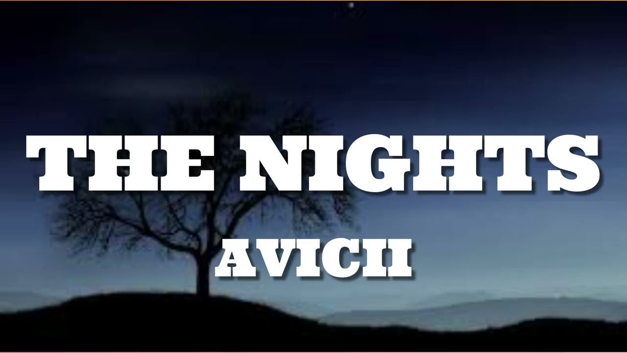 Avicii - The Nights (Lyrics)