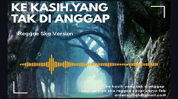 #ReggaeSka#newversion  caryn feb _cover KEKASIH YANG TAK DIANGGAP