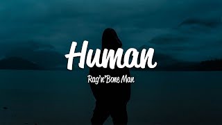 Rag'n'Bone Man - Human (Lyrics)