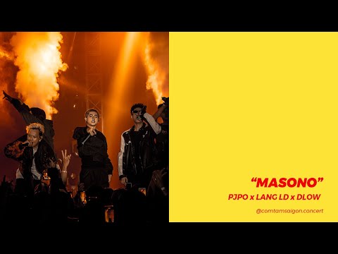 PJPO x LĂNG LD x DLOW "MASONO" @Cơm Tấm Sài Gòn Concert