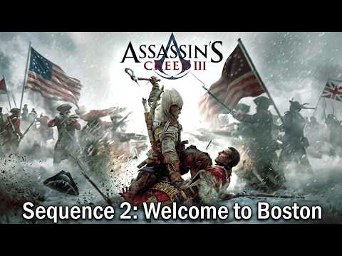 Assassin's Creed 3: Sequence 2 – Welcome to Boston (100% Sync) | UV ASCEND