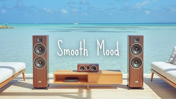 【Smooth Mood】Feel-Good Lounge Sounds for a Light and Balanced Day