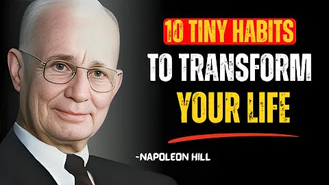 10 Small Habits That Will Change Your Life Forever | Napoleon Hill