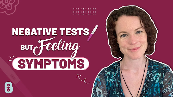 Can you have pregnancy symptoms with a negative test