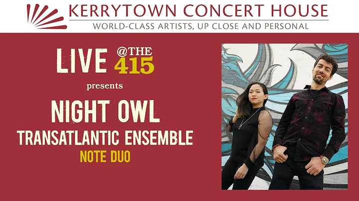 Live @ The 415: Night Owl Transatlantic Ensemble (NOTE Duo)