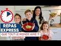 Repas facile et express pour toute la famille