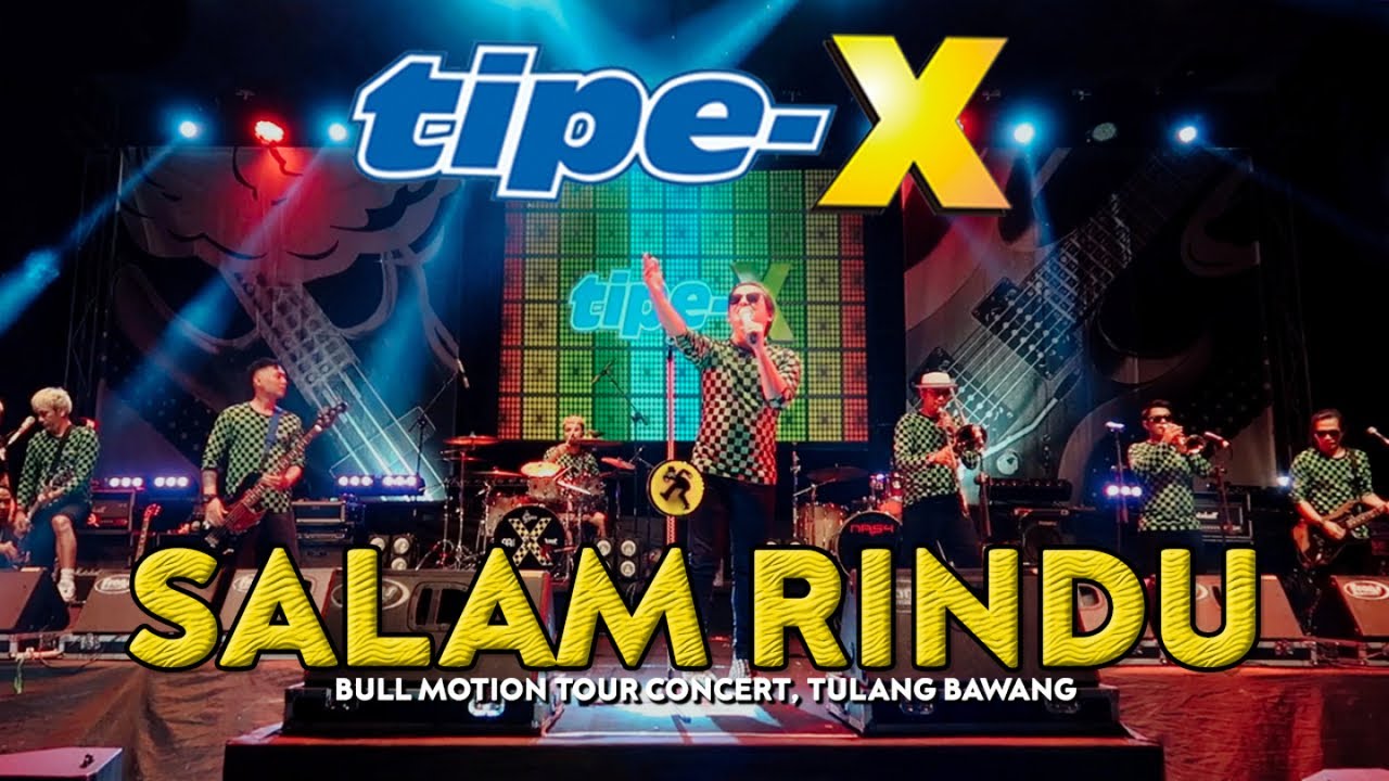 TIPE-X - SALAM RINDU LIVE IN BULL MOTION TOUR CONCERT TULANG BAWANG ...