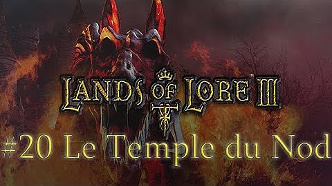 Lands of Lore 3 : 20. Le Temple du Nod