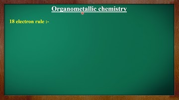 18 Electron Rule Introduction | Organometallic Chemistry | Part 1