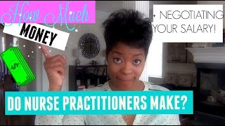How Much Money Do Nurse Practitioners REALLY Make???  + How to negotiate your salary!
