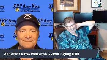 XRP/Ripple - XRP Army News, Welcomes A Level Playing Field