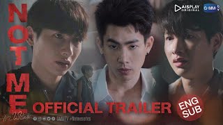 Official Trailer Not Me เขาไมใชผม