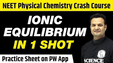 IONIC EQUILIBRIUM in One Shot - All Concepts, Tricks & PYQs Covered | Class 11 | NEET