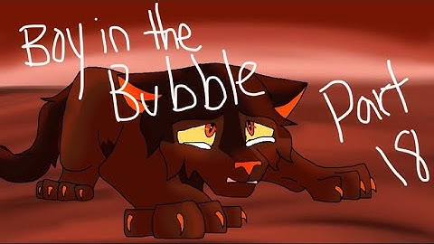 Boy in the Bubble Part 18 | Breezepelt MAP