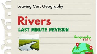 RIVERS | Last Minute Revision | Leaving Cert Geography