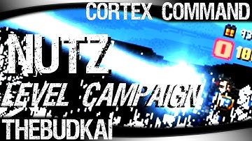 Cortex Command :: Ep 4 :: Nutz Level Campaign