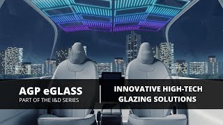 AGP eGLASS - High-tech Glass: Redefining the Future of Mobility