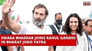 Bharat Jodo Yatra Swara Bhaskar Walks Side-By-Side With Rahul Gandhi In Mps Ujjain Mirror Now