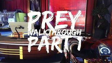 PREY Gameplay Walkthrough Part 1 (PS4 Pro 1080p HD) - No Commentary