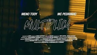 Meno Tody  feat. Mc Pedrinho  - Multiplica