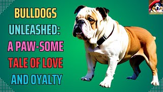 Bulldogs Unleashed: Discovering the Allure of this Charming Breed by Fantastic animals 35 views 10 months ago 5 minutes, 57 seconds