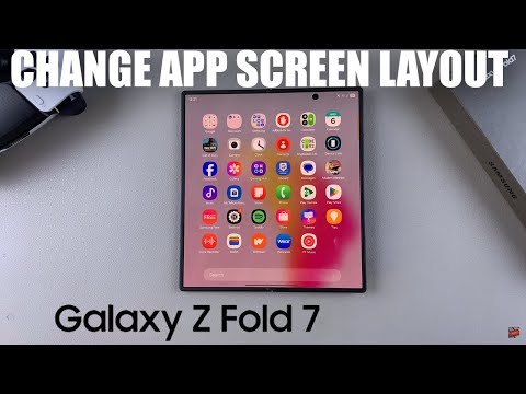 How To Change Apps Screen Layout On Samsung Galaxy Z Fold 7