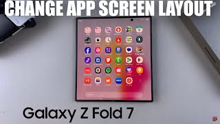 How To Change Apps Screen Layout On Samsung Galaxy Z Fold 7 screenshot 2
