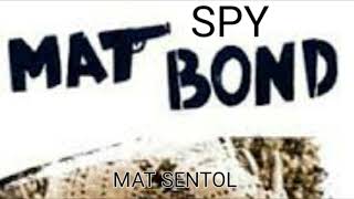 Spy  Mat Sentol