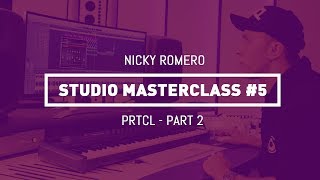 Nicky Romero - Studio Masterclass #05 - PRTCL Pt. 2