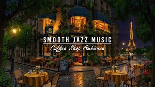 Rainy Paris Street Cafe Ambience ☕🌧️ Warm Lights, Smooth Jazz &amp; Eiffel Tower View for Sleep &amp; Relax