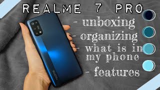 Realme 7 Pro Unboxing + Organizing + What is in my phone + Features