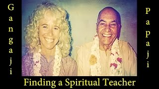 🕉😀 Finding a Spiritual Teacher / Disciple-Guru Relationship / Experiences with Papaji - Gangaji