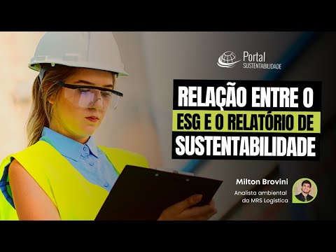 Qual a relação entre o ESG e o Relatório de Sustentabilidade?