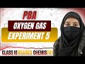 Chemistry PBA Class 10 | Preparation of Gases | Oxygen Gas | Experiment-5 | Fbise