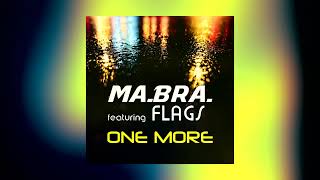 MA.BRA. feat. FLAGS - one more (M.B.R.G. Mix) 143 Bpm