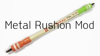 How to Make Metal Rushon Mod : : Pen Modding Tutorial