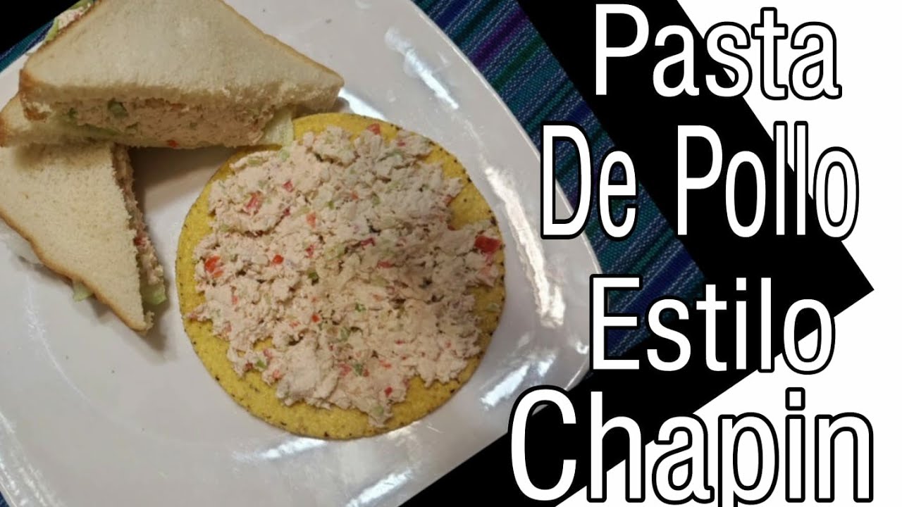 Pasta de pollo Guatemalteca/ Ensalada de pollo Chapina/ Comida Chapina