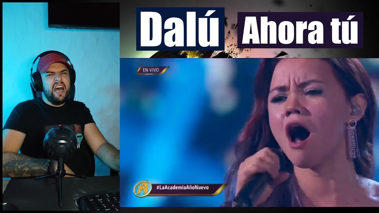 DALÚ - AHORA TÚ🔴 La Academia | Reacción/Análisis🎤